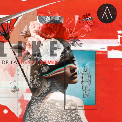 Like (feat. De La Rivera) [De La Rivera Remix] - Single