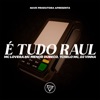 É Tudo Raul (feat. Tchelo MC) - Single