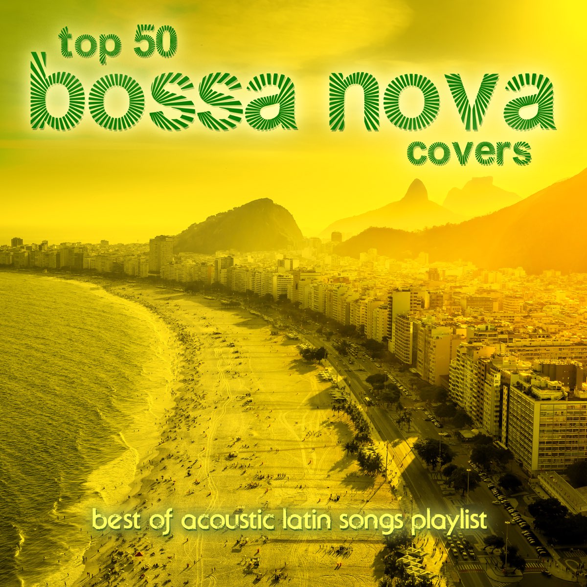 Top 50 Bossa Nova Covers (Best of Acoustic Latin Songs Playlist Top 50 Bossa Nova Covers (Best of Acoustic Latin Songs Playlist