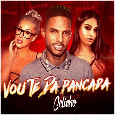 Celinho - Vou Te Dá Pancada (Brega Funk)