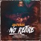 No Retire - Jaivah lyrics