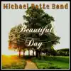 Michael Botte Band - Beautiful Day