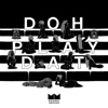 Doh Play Dat - Single