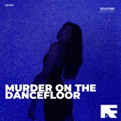 Murder On the Dancefloor (Stutter Techno) artwork