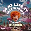 So mi like it (Deli shatta riddim) (feat. Dj LV & Natoxie) [Remix] cover art
