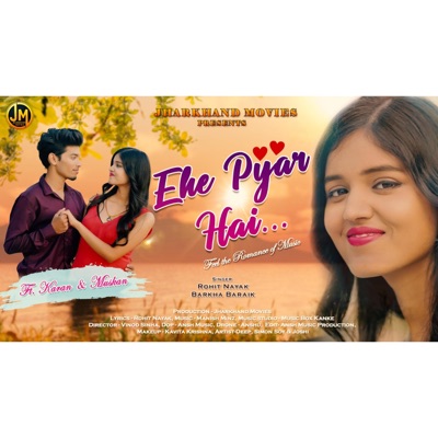 Ehe Pyar Hai (feat. Rohit Nayak & Barkha Baraik) - Single