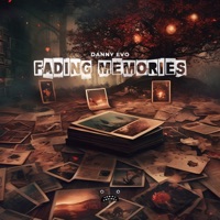 Fading Memories - Single - Danny Evo