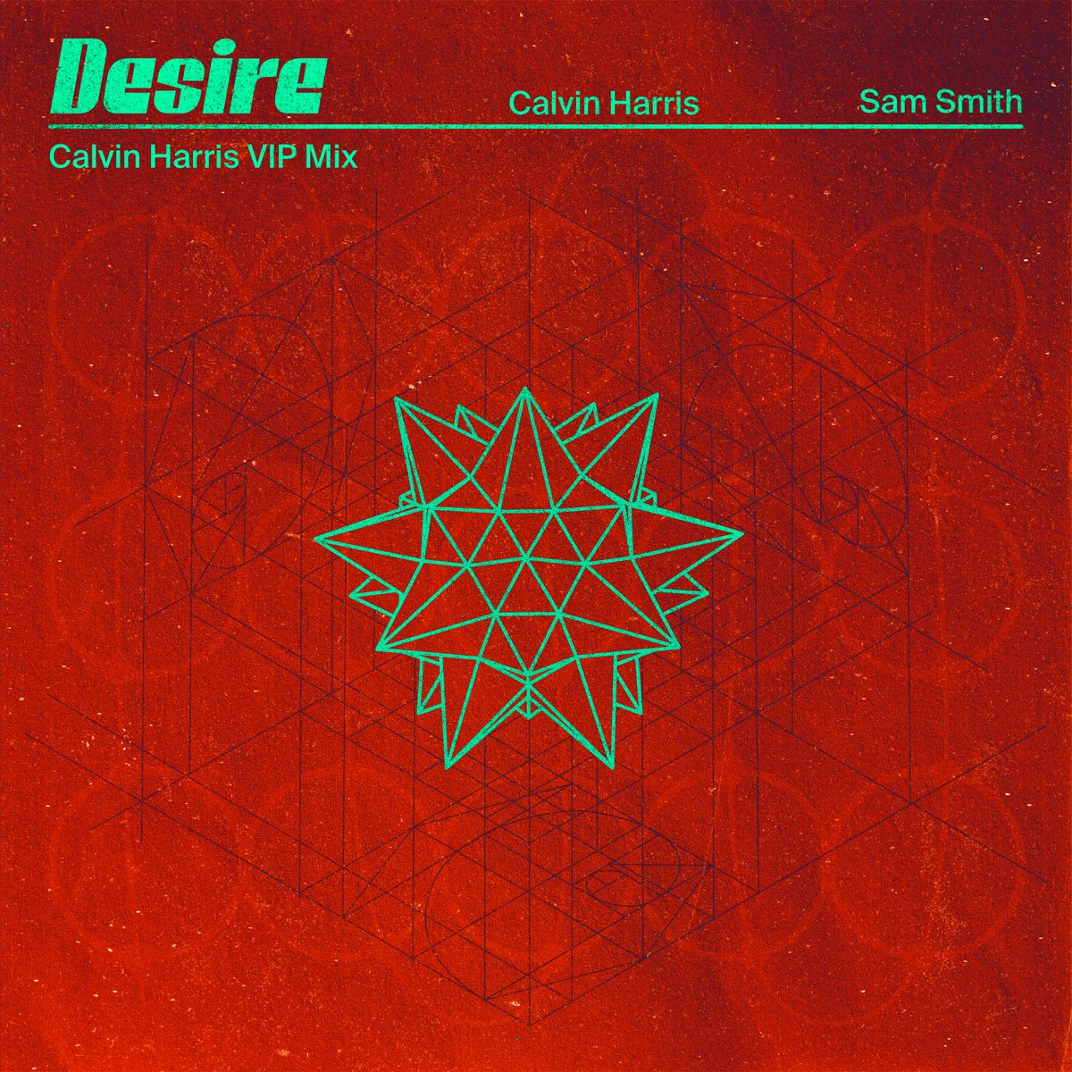 Desire (Calvin Harris VIP Mix) - Single — álbum de Calvin Harris & Sam  Smith — Apple Music