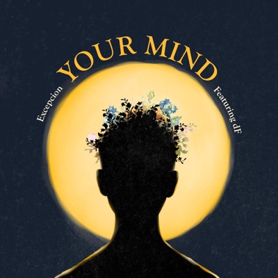 Your Mind (feat. Bro-Man, Ghoass, dF & Cue One and Mapoza) - Single