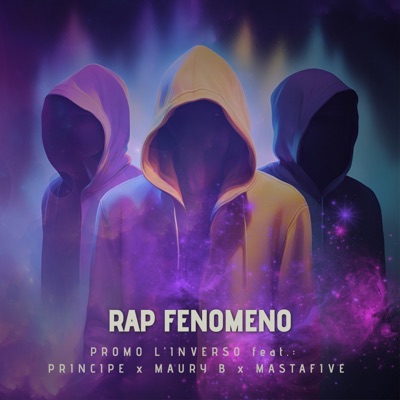 Rap fenomeno - Promo l'inverso, Principe, Maury B, Mastafive