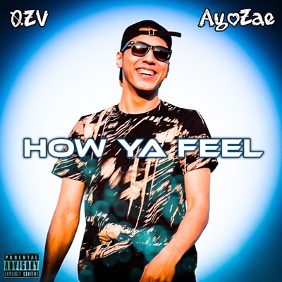 How Ya Feel (feat. AyoZae) - Single