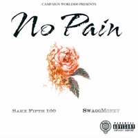 No Pain (feat. SwaggMoney) - Single - Sakx Fifth 100