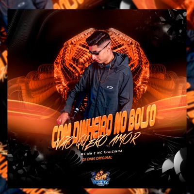 Com Dinheiro no Bolso - Não Quero Amor - Single