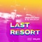 Last Resort (Aquagen Festival Edit) - Aquagen & DJ Wildcut lyrics