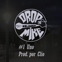#DropTheMike 1 Uno (feat. Clioenllamas) - Single - Mike