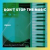 DON'T STOP THE MUSIC - Single