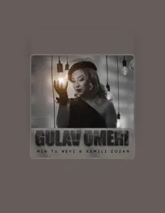 Gulav Omerî을(를) 듣고, 뮤직 비디오를 보고, 약력을 읽고, 투어 일정 등을 확인하세요!