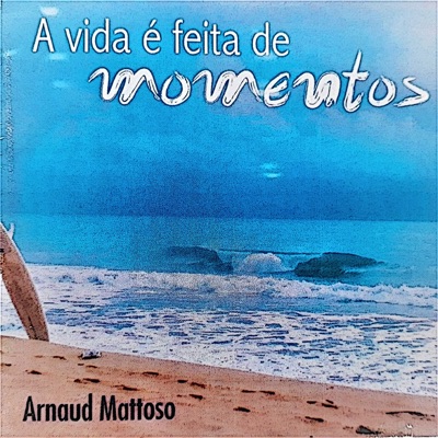 A Vida É Feita de Momentos - EP