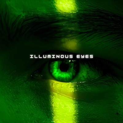 Illuminous Eyes (feat. Tuv, Granty & Gwatz) - Single