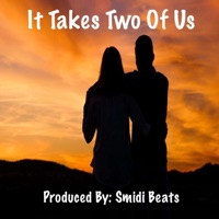 It Takes Two of Us - Single - Smidi Beats