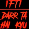 Darr Ta Hai Kyu - Single