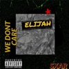 We Dont Care - Single