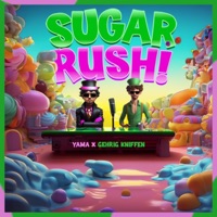 Sugar Rush! - Gehrig Kniffen & Yama