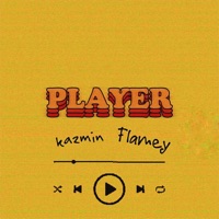 Player - Single - kazmin & Flamey