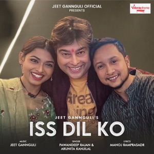 Iss Dil Ko (feat. Arunita Kanjilal)