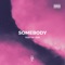 Somebody (feat. CIP.Leon) - Prototype & Lazarus The Kid lyrics