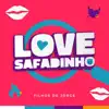 Love Safadinho