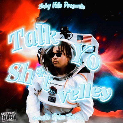 Talk Yo Shit Velly