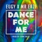 Dance for Me (Eugy X Mr Eazi) - Eugy Official & Mr Eazi lyrics