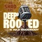Deep Rooted (feat. B) - Rashad Eas lyrics