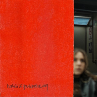 Hateitifyouwentaway - Single