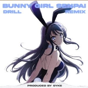 Bunny Girl Senpai but it's Drill - Single