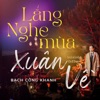 Lắng Nghe Mùa Xuân Về (Live Version) - Single