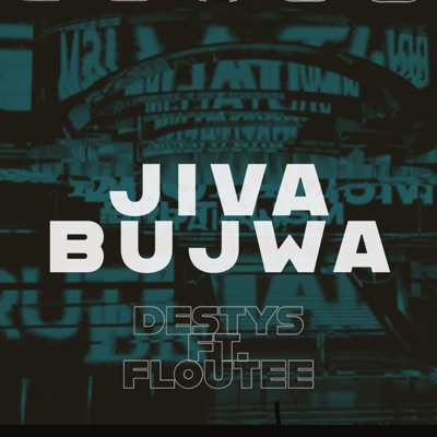 Jiva Bujwa (feat. Floutee) - Single