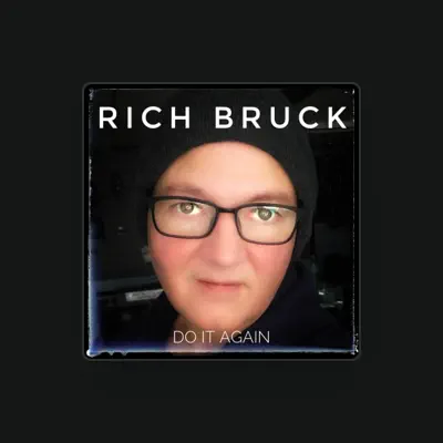 Listen to Rich Bruck, watch music videos, read bio, see tour dates & more!