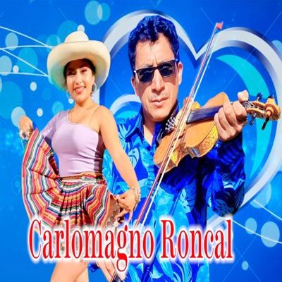 CARLOMAGNO RONCAL-TU COZÓNN COMAYINO - AMOR PROHIBIDO