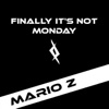 Finally It's Not Monday - Single