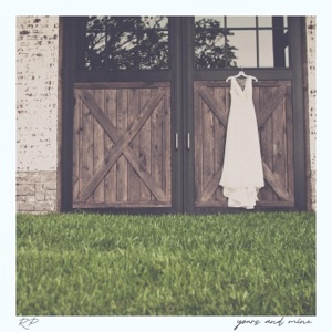 Yours and Mine - Single