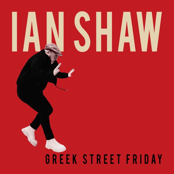 DOWNLOAD ALBUM: Ian Shaw – Greek Street Friday Zip & Mp3