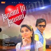 Jawani Hi Jawani - Single