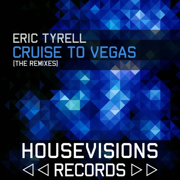 Cruise To Vegas (Remixes) - EP