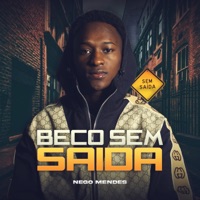 Beco Sem Saída - Single - Nego Mendes & DJ 2B SR