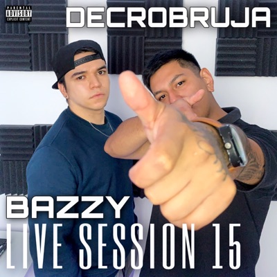 Decrobruja: Bazzy Live Session 15 - Single