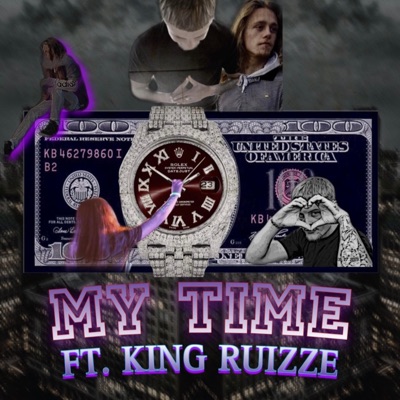 My Time (feat. King Ruizze) - Single
