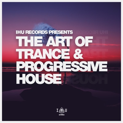 The Art of Trance & Progressive House (Extended Mixes)