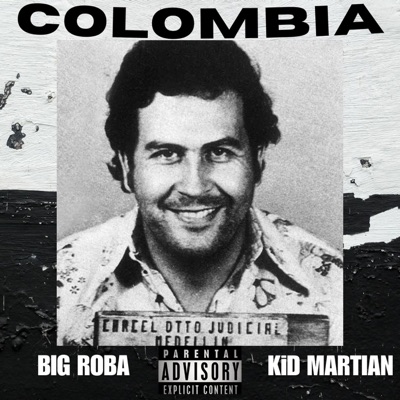 Colombia (feat. Big ROBA & Kid Martian) - Single